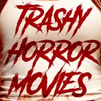 Trashy Horror Movies